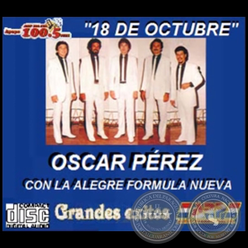 18 DE OCTUBRE - OSCAR PÉREZ CON LA ALEGRE FÓRMULA NUEVA